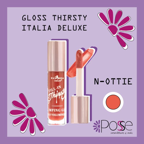 GLOSS THIRSTY FILL IN ITALIA DELUXE "N-OTTIE"