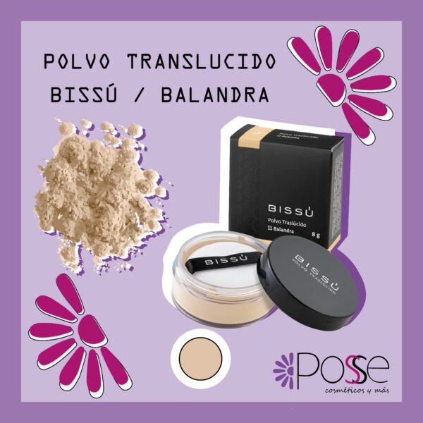 POLVO TRASLUCIDO BISSÚ 11 "BALANDRA"
